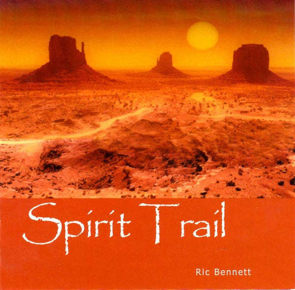 Cover art for Spirit Trail by Rick Bennet. Record acoustic instruments & vocals Mix all tracks: Infidel Studios