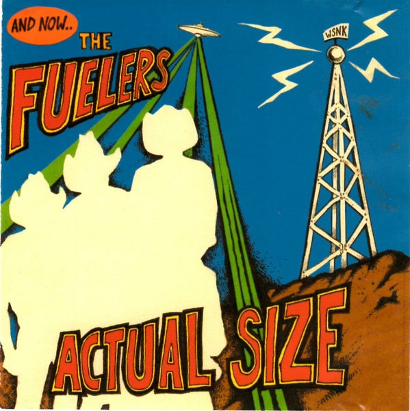 Cover art for Actual Size by The Fuelers. Full record & mix: Infidel Studios