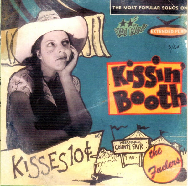 Cover art for Kissin' Booth / Fessin' Box by The Fuelers. Record & mix (18 tracks): Infidel Studios